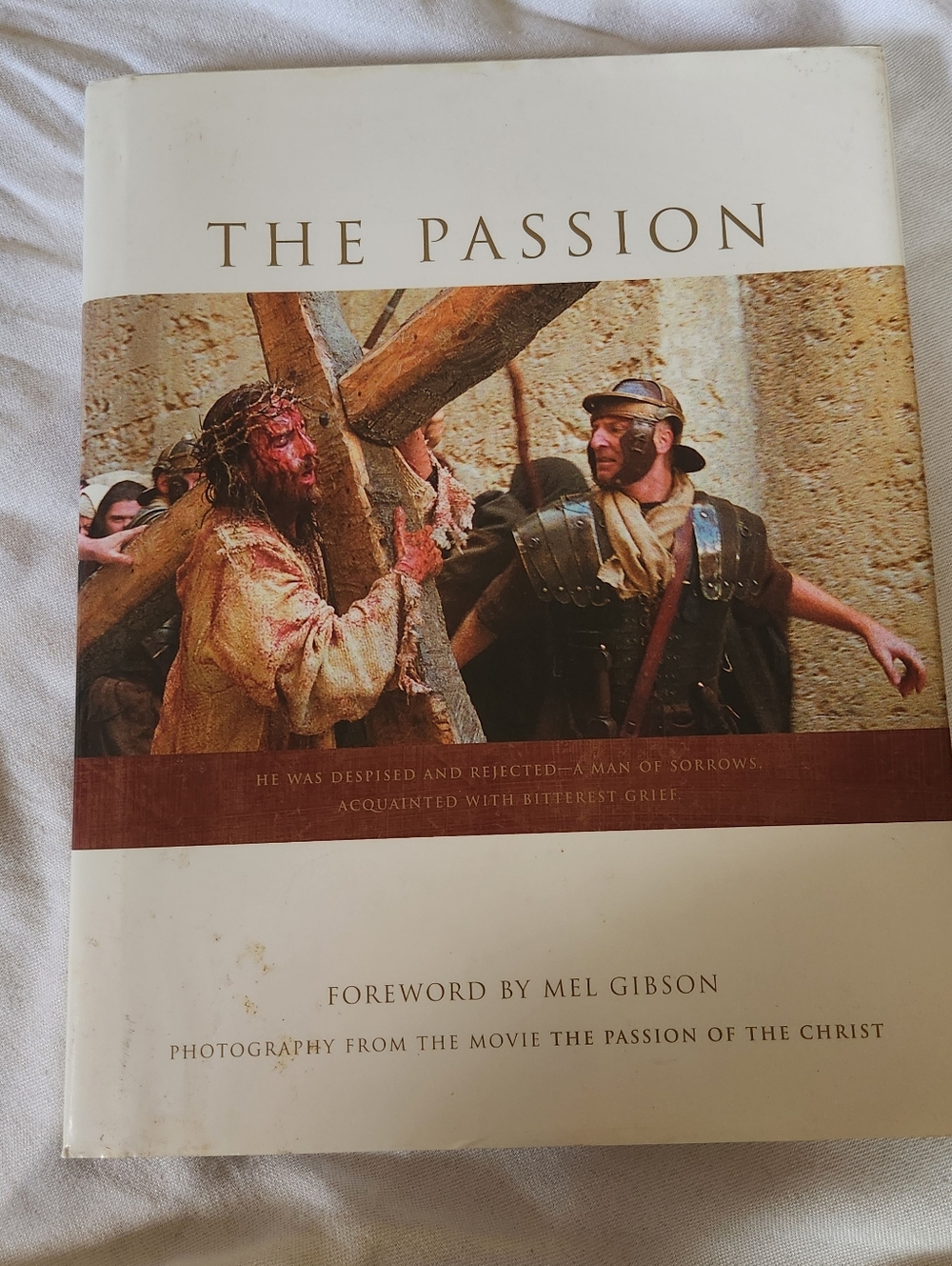 The Passion of the Christ Book Mel Gibson Photo Illustrated Christian Hardcover